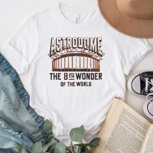 Houston Astrodome The 8th Wonder Of The World TShirts