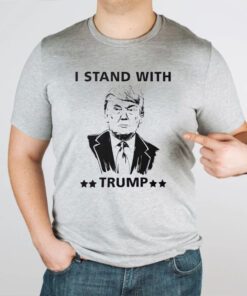 I Stand With Trump 2023 TShirts
