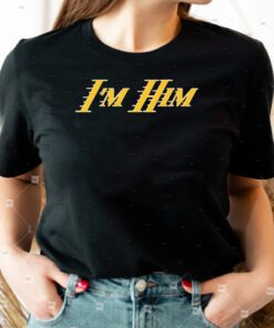 I'm Him AR T Shirts