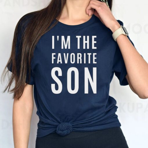 Im The Favorite Son Law t-shirt