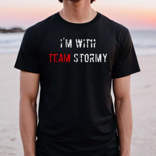 I’m With Team Stormy Donald Trump tshirts