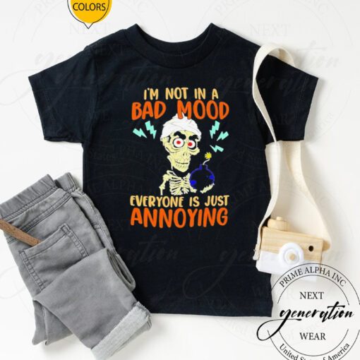 Jeff Dunham I'm Not In A Bad Mood Everyone Is Just Annoying TShirt