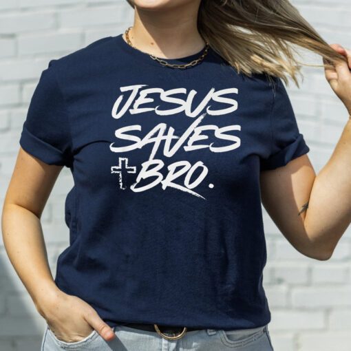 Jesus Saves Bro Christian T-Shirt