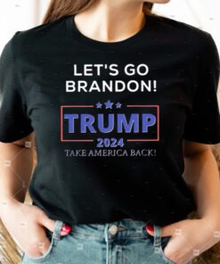 Let’s Go Brandon Trump 2024 Take America T-Shirts