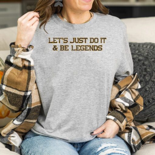 Let's Just Do It Shirt