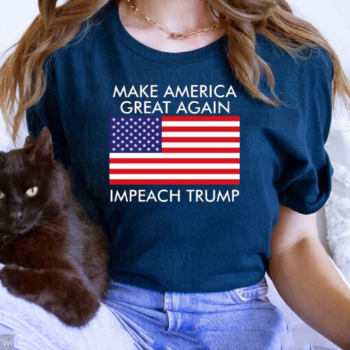 Make America Great Again Impeach Trump Anti Trump T-Shirt