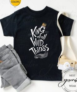 Max The King Of All Wild Things tshirts