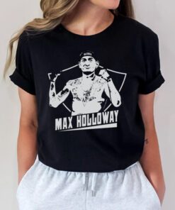 Mma Fighter Design Max Holloway tshirt