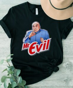 Mr. Evil shirts