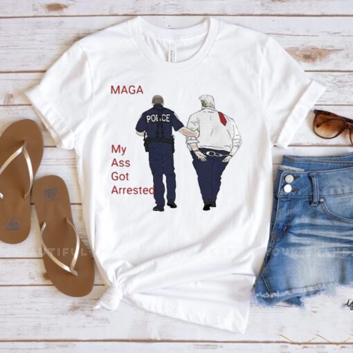 My Ass Got Arrested Donald Trump-Trump Indicted 2023 Shirts