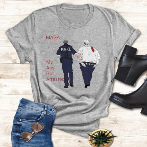 My Ass Got Arrested Donald Trump-Trump Indicted 2023 T-Shirt