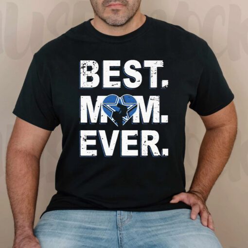 Nfl Best Mom Ever Dallas Cowboys Shirt