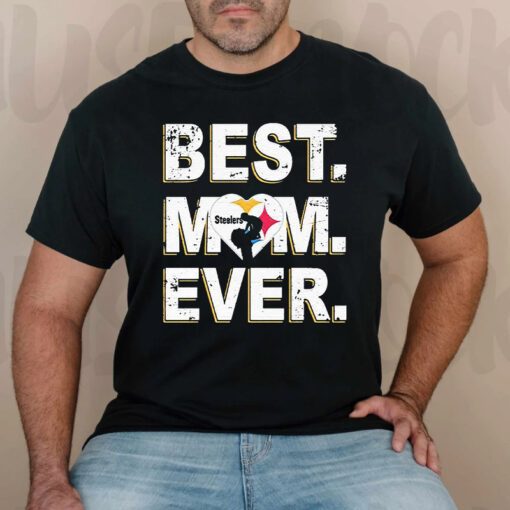 Nfl Best Mom Ever Pittsburgh Steelers TShirt