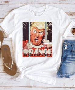 Orange Is The New Trump T-Shirt