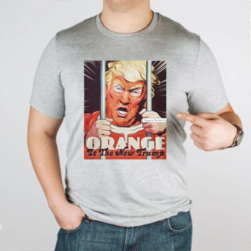 Orange Is The New Trump TShirt
