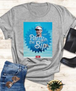 Party in the sip shirts