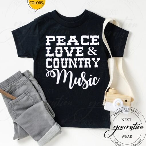 Peace love Country music T shirts