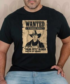 Pete Alonso Wanted Poster T Shirts