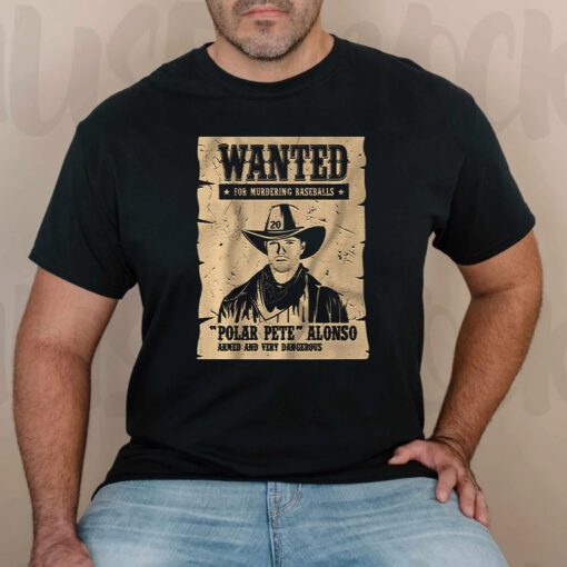 Pete Alonso Wanted Poster T Shirts