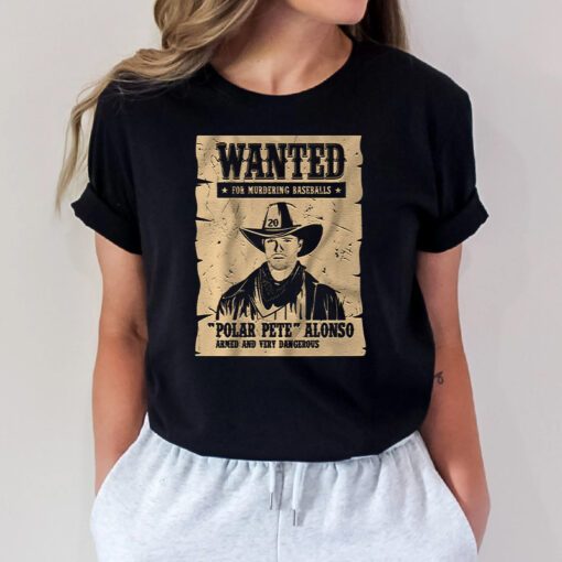 Pete Alonso Wanted Poster TShirt