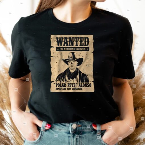 Pete Alonso Wanted Poster TShirts