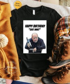 Phil Mitchell Happy Birthday Shit Innit tshirt
