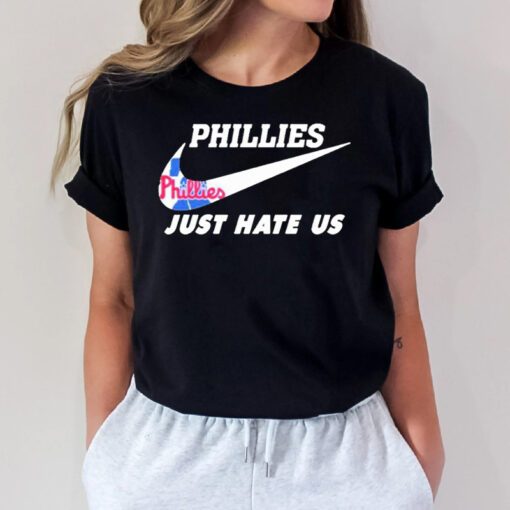 Philadelphia Phillies Nike Just Hate Us 2023 T-Shirt