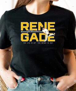 Pittsburgh Pirates Renegade Fuck Em The Jig Is Up The New Is Out TShirt