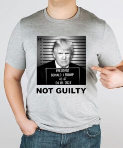 President Donald J Trump 45-47 Not Guilty T-Shirts