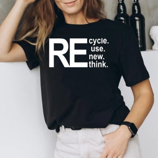 Recycle Reuse Renew Rethink TShirts
