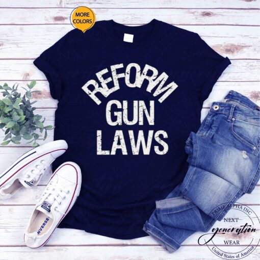 Reform Gun Laws Ban Assault Weapons t-shirt