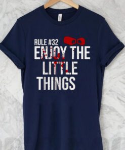 Rule 32 Enjoy The Little Things Zombieland shirts