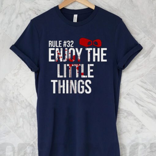 Rule 32 Enjoy The Little Things Zombieland shirts