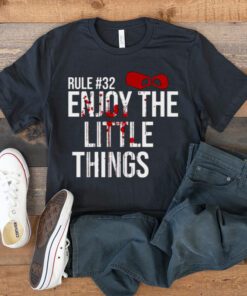 Rule 32 Enjoy The Little Things Zombieland t-shirt