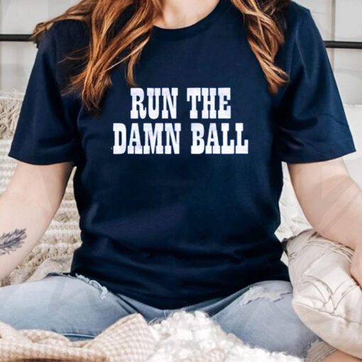 Run The Damn Ball IND T Shirts