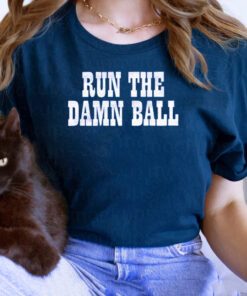 Run The Damn Ball IND TShirt