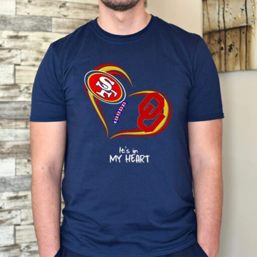 San Francisco 49ers vs Oklahoma Sooners it’s in my heart tshirts