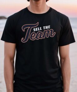 Sell The Team T Shirts