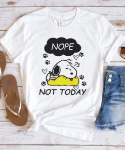 Snoopy nope not today shirts