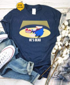Sonic He’s Dead T Shirt