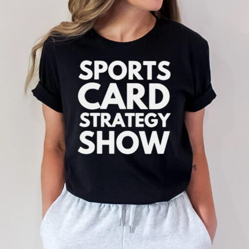 Sports card strategy show tshirt