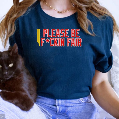 Steve Perrault Please Be Fckin Fair T Shirts