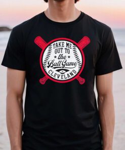 Take me out to the ball game Cleveland Baseball tshirt