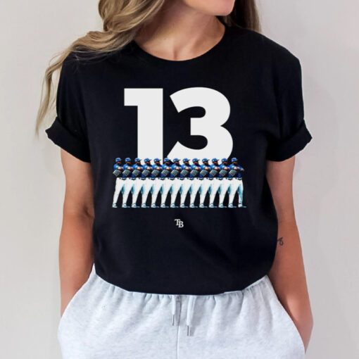 Tampa Bay Rays 13 Of ‘Em MLB start in the last 138 years t shirts