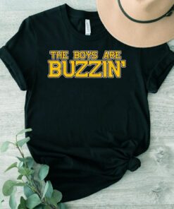The Boys Are Buzzin' T-Shirt