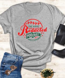 The name redacted podcast with jared carrabis shirts