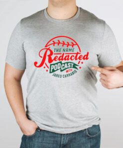 The name redacted podcast with jared carrabis tshirt