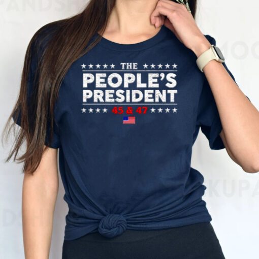The peoples president 45 and 47 tshirts