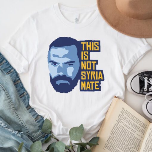 This Is Not Syria Mate Steven Adams tshirt