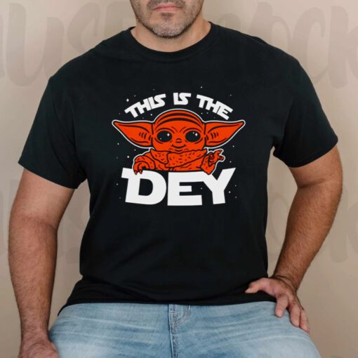This is the dey Baby Yoda Tshirt